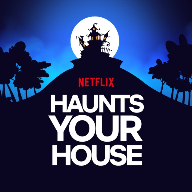 You’re Invited—Let Netflix Haunt Your House