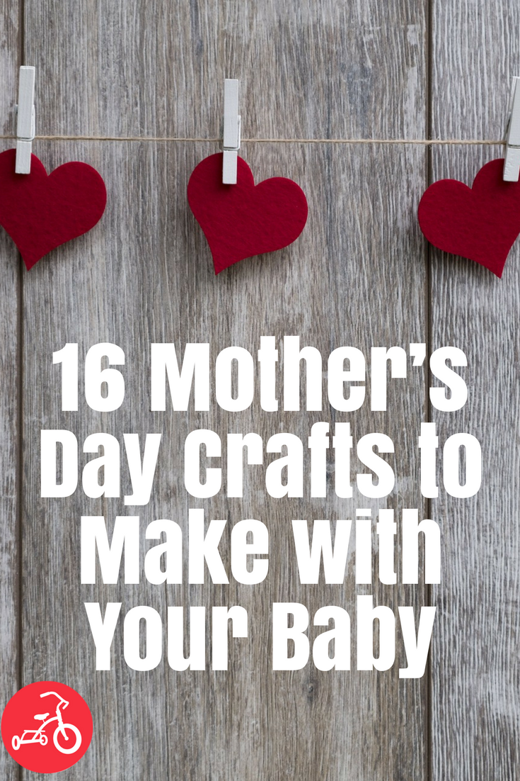 16 Mother's Day Crafts to Make with Your Baby