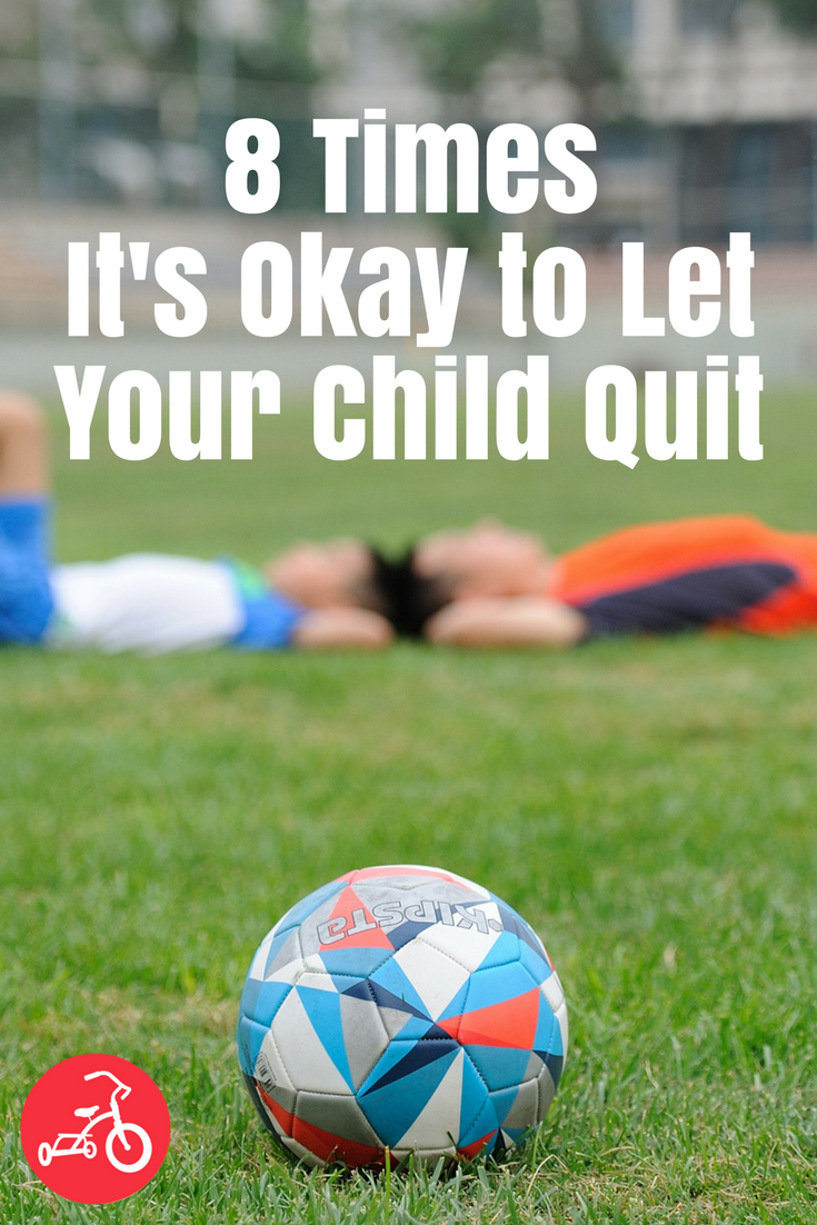 let your child quit