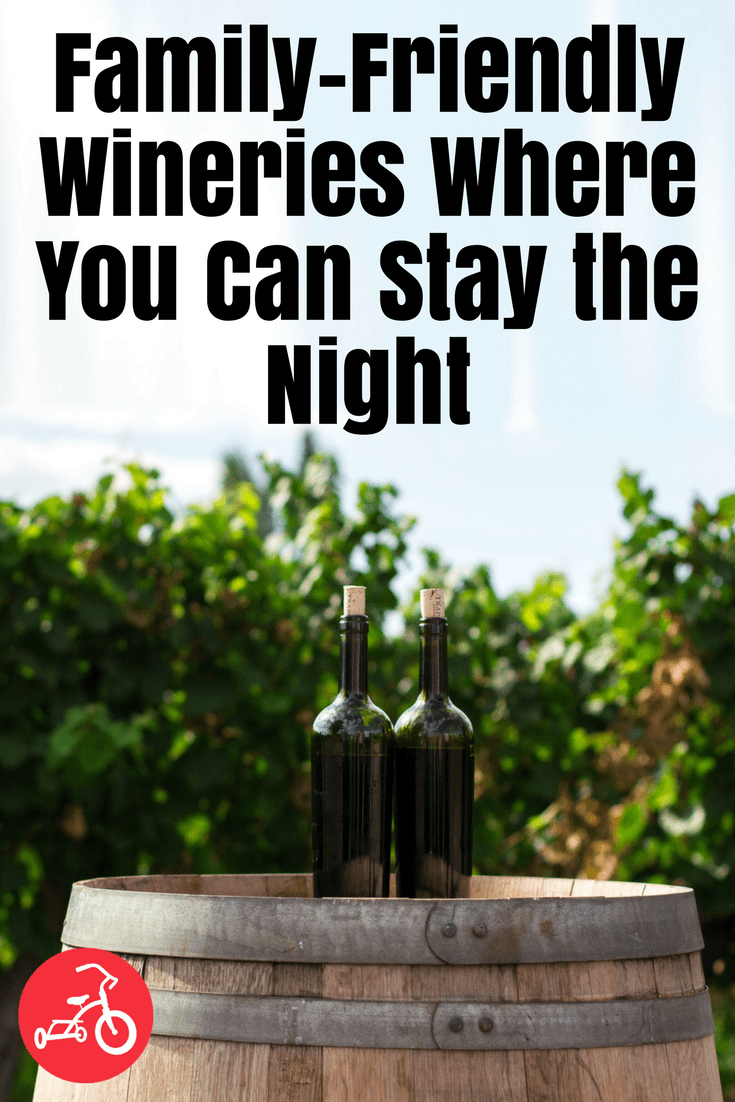 Winery Weekend Getaways & KidFriendly Wineries for Family Vacations