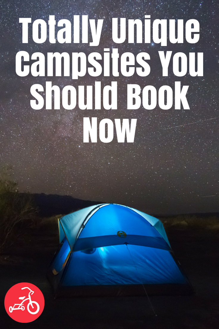 Totally Unique Campsites You Should Book Now