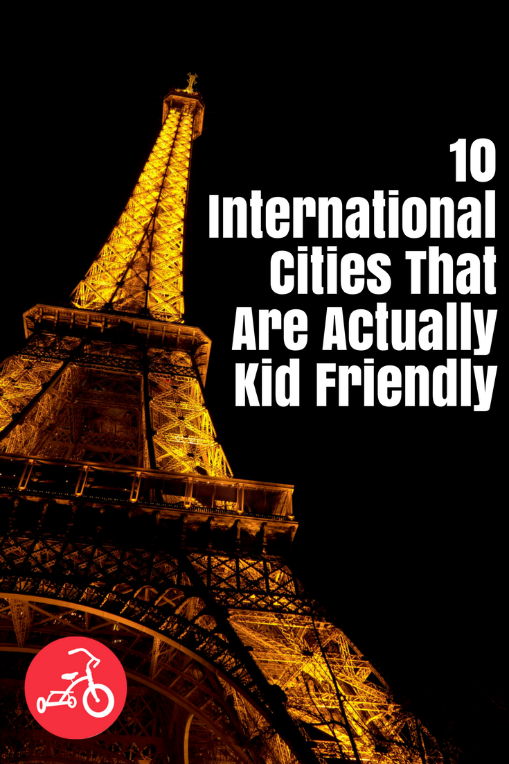 10 International Cities That Are Actually Kid Friendly