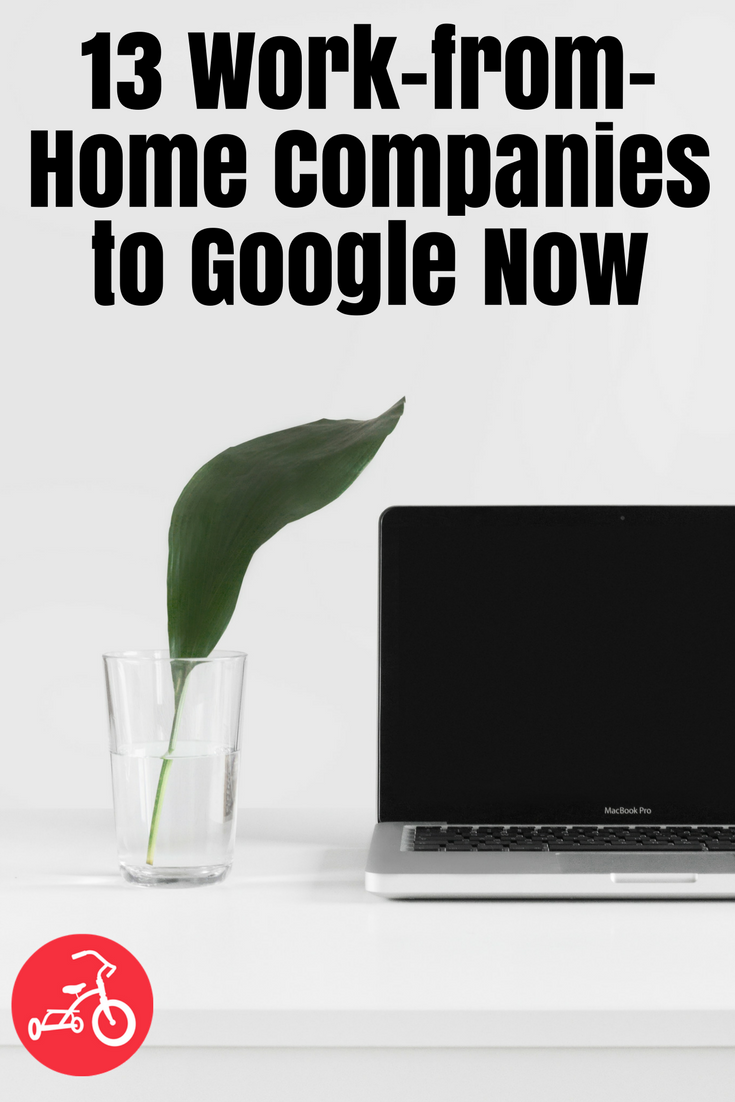 13 Work-from-Home Companies to Google Now