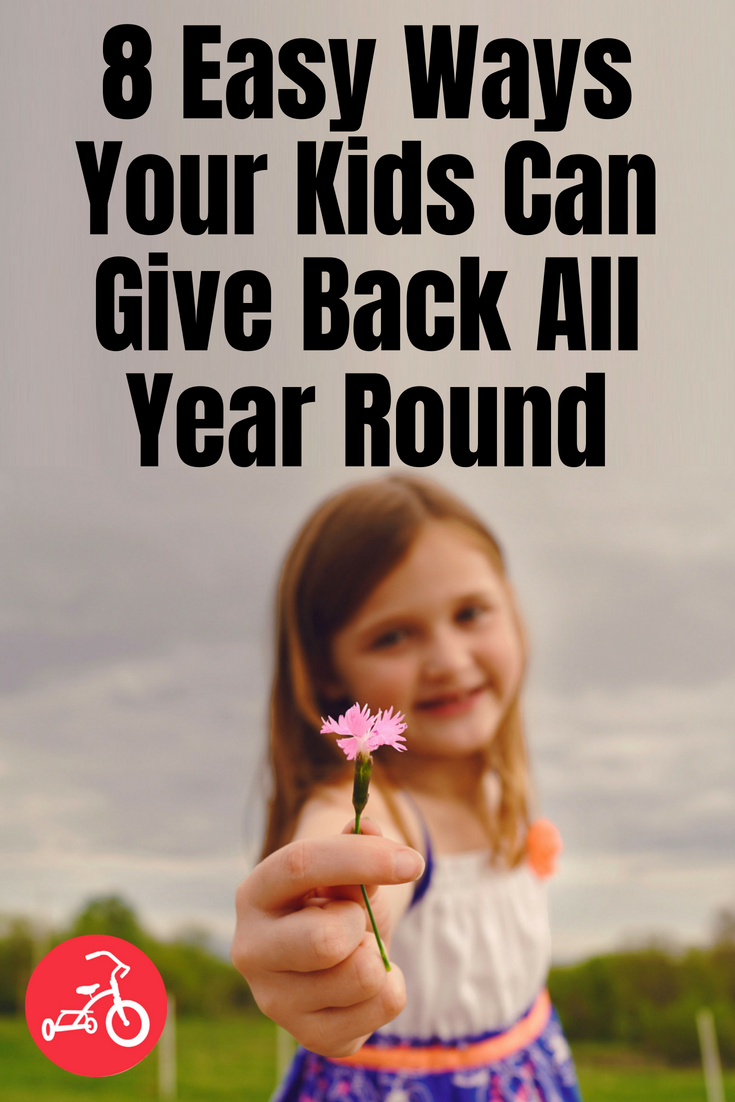 8 Easy Ways Your Kids Can Give Back All Year Round