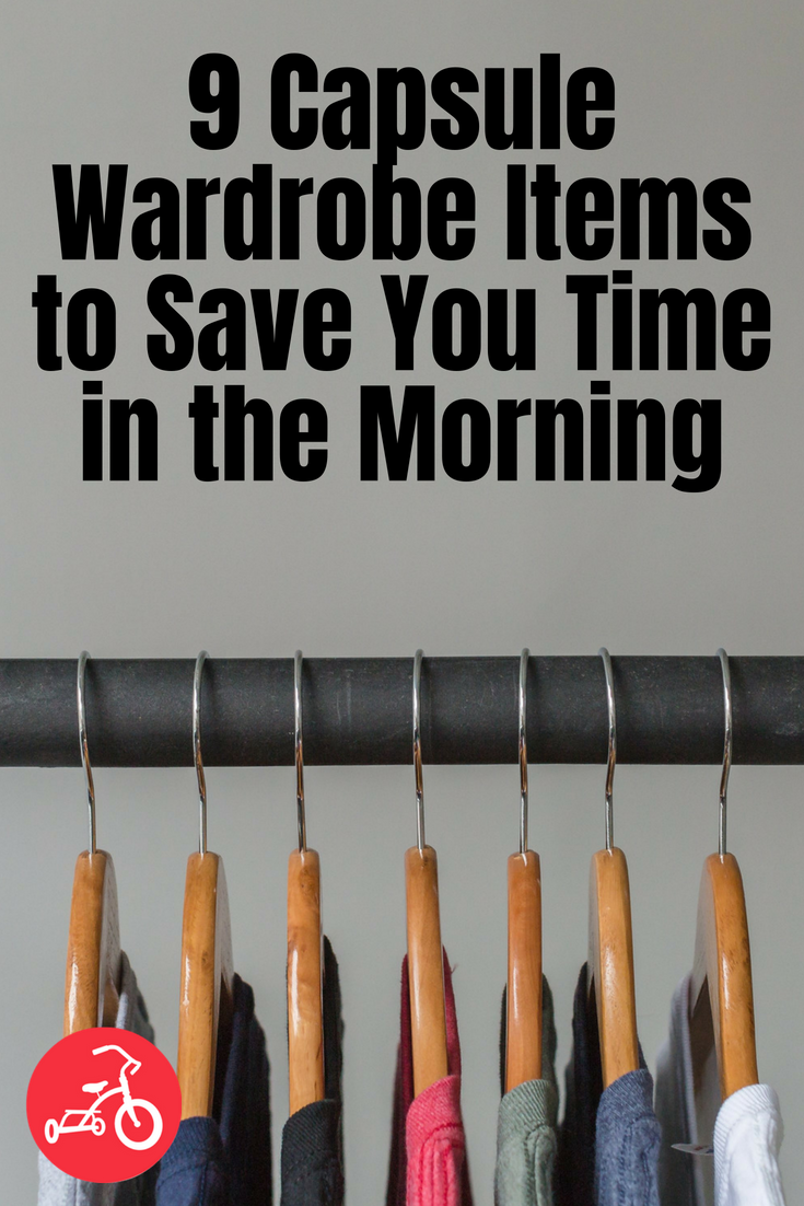 9 Capsule Wardrobe Items to Save You Time in the Morning