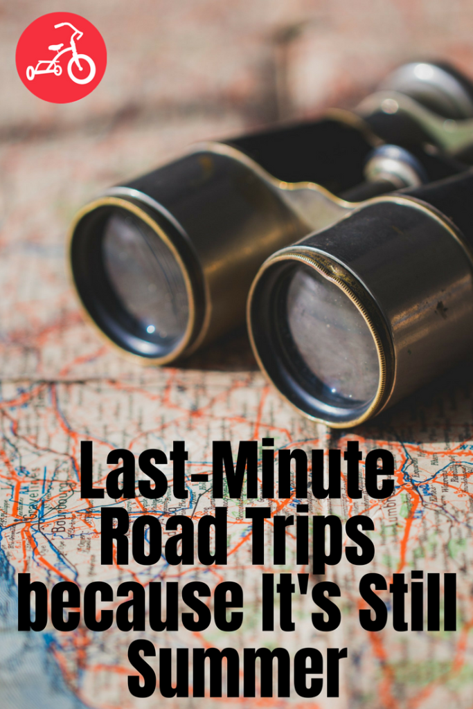 Last-Minute Road Trips because It's Still Summer