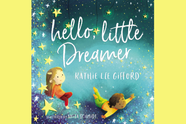 Kathie Lee Gifford’s New Book “Hello, Little Dreamer” Is Available Now