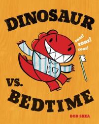 best bedtime books dinosaur vs. bedtime