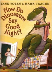 best bedtime books how do dinosaurs say goodnight