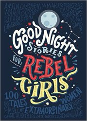 best bedtime books goodnight stories for rebel girls