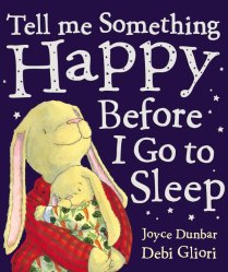 Best Bedtime Stories Tell Me Something Happy Before I Go to Sleep