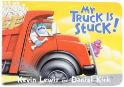 Toddler Books My Truck Is Stuck