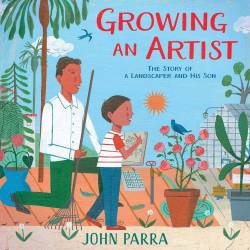 Growing an Artist The Story of a Landscaper and His Son