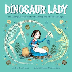 Dinosaur Lady is a women's history book for kids