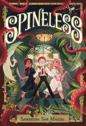 Spineless is a chapter book for grade school kids.